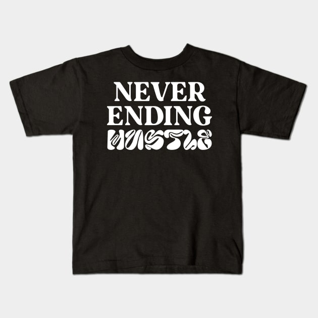 Never Ending Hustle Mens black back print tshirt Kids T-Shirt by justhustlemerch